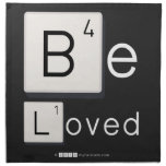 Be
 Loved  Napkins