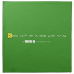 Keep calm im in love with niniza  Napkins