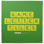 Game
 Letter
 Tiles  Napkins
