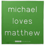 michael
 loves
 matthew  Napkins