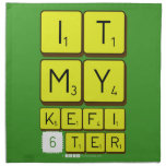 it
 my 
 kefi
 6ter  Napkins
