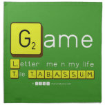 Game
 Letter  me n my life
 Tile TABASSUM  Napkins