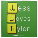 Jess
 Loves
 Tyler  Napkins