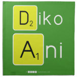 Diko
 Ani
   Napkins