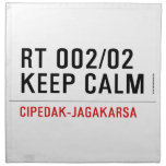 RT 002/02 KEEP CALM  Napkins