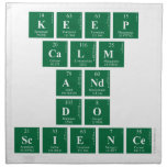 Keep
 CALM
 AND
 DO
 SCIENCE  Napkins