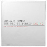 DoNNA M JONES  She DiD It Street  Napkins
