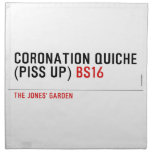 Coronation Quiche  (piss up)  Napkins