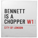 BENNETT IS A CHOPPER  Napkins