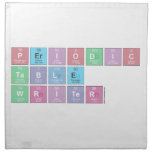 Periodic
 Table
 Writer  Napkins