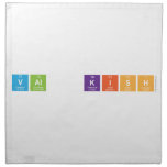 Val  Kish  Napkins