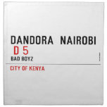 DANDORA  NAIROBI   Napkins