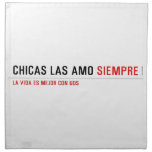 Chicas las amo  Napkins