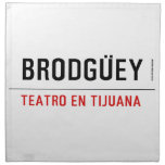 BRODGÜEY  Napkins