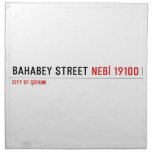 BAHABEY STREET  Napkins