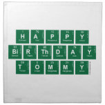 happy
 birthday 
 tommy  Napkins