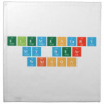 Elementary
 my dear
 Watson  Napkins