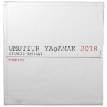 umuttur yaşamak  Napkins