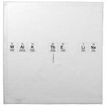 walk the line
   Napkins