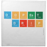 DOPEST
 DRIP
   Napkins