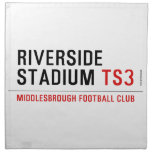 RIVERSIDE STADIUM  Napkins