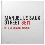 Manuel le Saux Street  Napkins