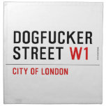 DOGFUCKER STREET  Napkins