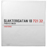 Slakterigatan 10  Napkins
