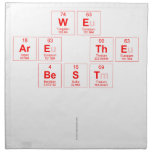 we 
 are the
 best 
 
   Napkins