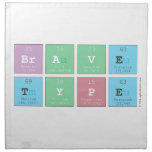 Brave
 type  Napkins