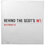 Behind the scot's  Napkins