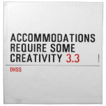 Accommodations require some creativity  Napkins