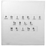 Periodic
 Table
 Writer  Napkins
