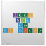Keep
 Calm
 and
 Do Science  Napkins