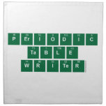 Periodic
 Table
 Writer  Napkins
