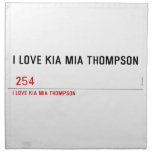 I LOVE KIA MIA THOMPSON    Napkins