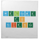 Welcome
 to
 Science  Napkins