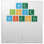 We
 Love
 Science
 
 
   Napkins