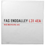 FAG ENdDALLEY  Napkins