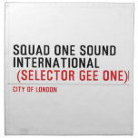 SQUAD ONE SOUND INTERNATIONAL   Napkins