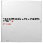 Your Nameleora acoca goldberg Street  Napkins