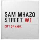 Sam Mhazo Street  Napkins
