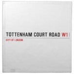 Tottenham Court Road  Napkins