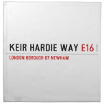 keir Hardie Way  Napkins