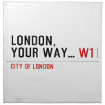 London, your way...  Napkins