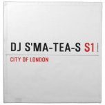 dj s'ma-tea-s  Napkins