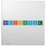 Radioactive  Napkins