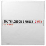SOUTH LONDON'S FINEST   Napkins