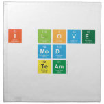 I love
 Mod
 Team  Napkins