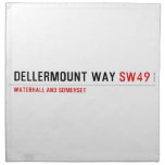 Dellermount way  Napkins